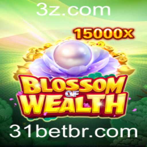 BlossomofWealth: Explorando o Novo Fenômeno de Jogo da 31bet